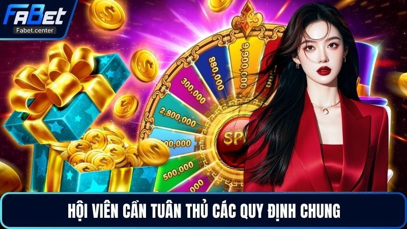 Hội viên cần tuân thủ các quy định chung