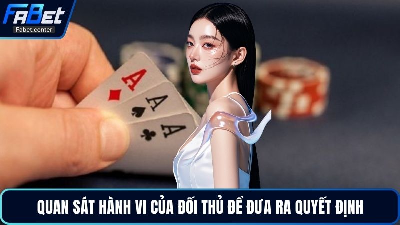 Quan sát hành vi của đối thủ để đưa ra quyết định