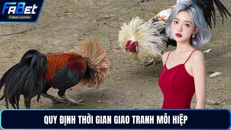 Quy định thời gian giao tranh mỗi hiệp