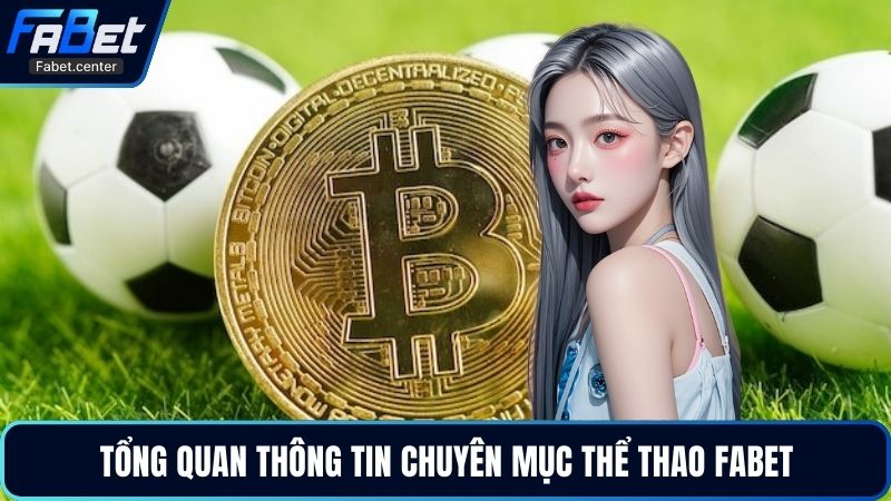 Tổng quan thông tin chuyên mục thể thao Fabet